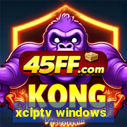 xciptv windows